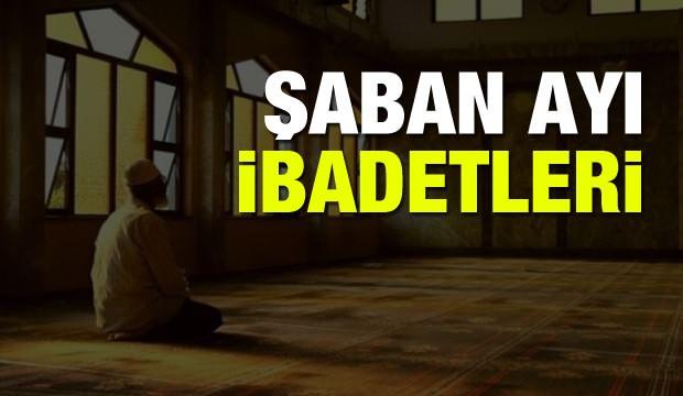 Şaban ayında oruç tutulur mu? Şaban ayında yapılacak ibadetler kılınacak namazlar