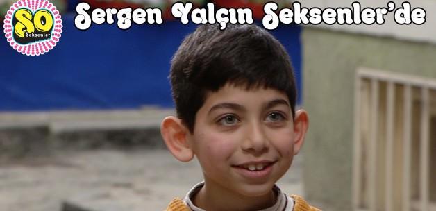 Seksenler’de Sergen Yalçın fırtınası