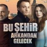 Bu Şehir Arkandan Gelecek oyuncu kadrosu ve biyografileri