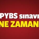 2017 PYBS sınavı ne zaman? Sınav giriş yerleri belli oldu...