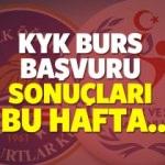 KYK burs ve geri ödemeli burs başvuru sonuçları bu hafta açıklanır mı?