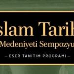'İslâm Tarihi ve Medeniyeti Külliyatı' çıkıyor
