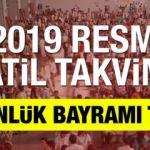 2019 Resmi tatil günleri: Çalışanlar bu yıl toplamda ne kadar izin yapacak?