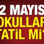 2 Mayıs'ta okullar var mı? Yarın okullar tatil olacak mı?