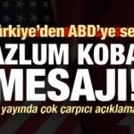 Türkiye'den ABD'ye sert Mazlum Kobani mesajı!