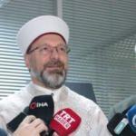 Diyanet İşleri Başkanı Ali Erbaş: Sandalyeler camiye uymuyordu