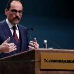 Cumhurbaşkanlığı Sözcüsü İbrahim Kalın'dan önemli açıklamalar