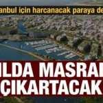Kanal İstanbul için asıl sorulması gereken soru: Harcanacak paraya değecek mi?