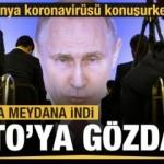 Dünya koronavirüsü konuşurken Rusya NATO'ya gözdağı verdi